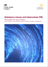 Substance misuse and tuberculosis (TB) Information for key workers (care workers, social workers, project workers and health professionals)